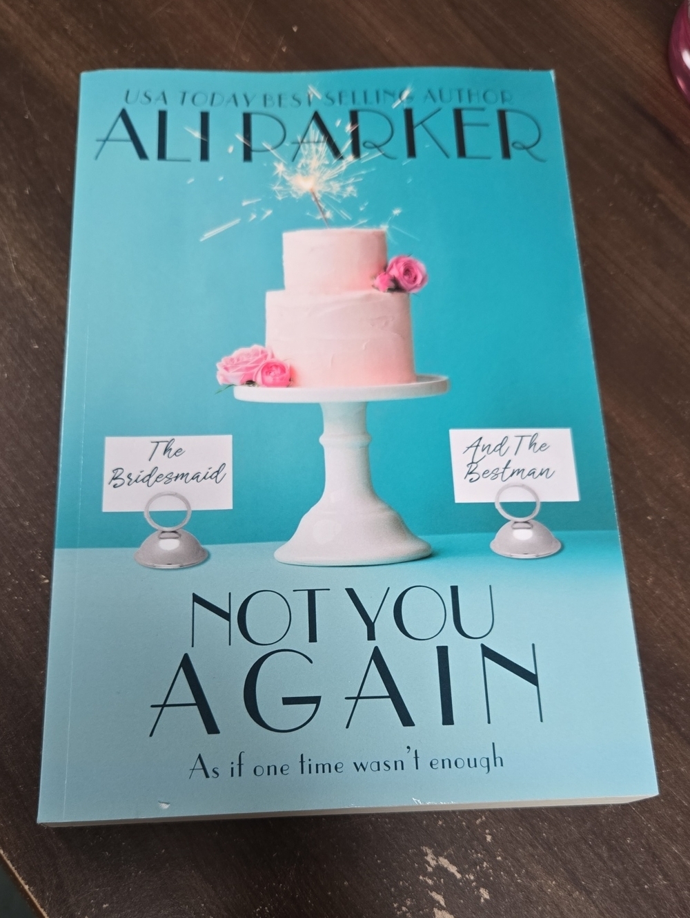 Not You Again- Ali Parker- Paperback Novel